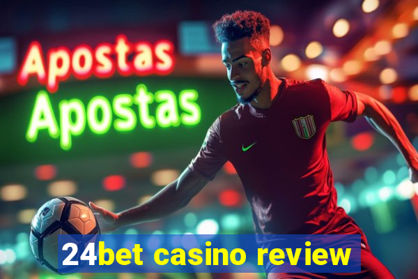 24bet casino review